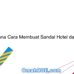 Bagaimana Cara Membuat Sandal Hotel dari Spon?