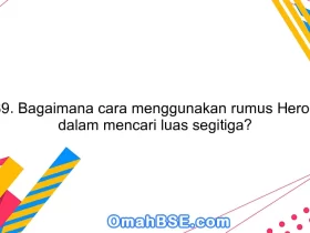 89. Bagaimana cara menggunakan rumus Heron dalam mencari luas segitiga?