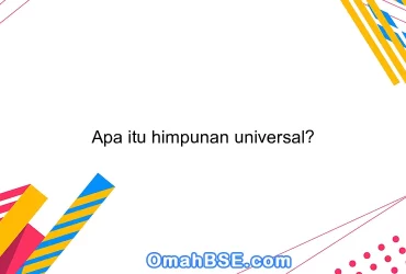 Apa itu himpunan universal?