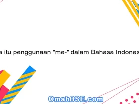 Apa itu penggunaan "me-" dalam Bahasa Indonesia?