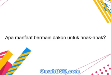 Apa manfaat bermain dakon untuk anak-anak?