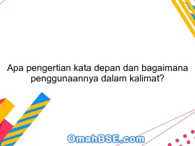 Apa pengertian kata depan dan bagaimana penggunaannya dalam kalimat?