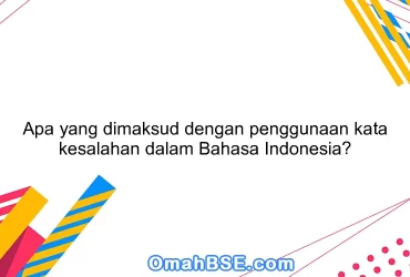 Apa yang dimaksud dengan penggunaan kata kesalahan dalam Bahasa Indonesia?