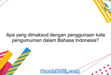 Apa yang dimaksud dengan penggunaan kata pengumuman dalam Bahasa Indonesia?
