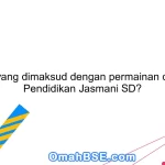 Apa yang dimaksud dengan permainan dalam Pendidikan Jasmani SD?