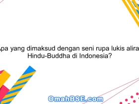 Apa yang dimaksud dengan seni rupa lukis aliran Hindu-Buddha di Indonesia?