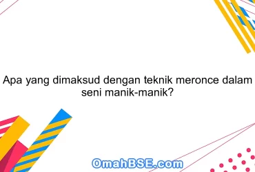 Apa yang dimaksud dengan teknik meronce dalam seni manik-manik?