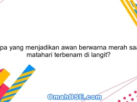 Apa yang menjadikan awan berwarna merah saat matahari terbenam di langit?