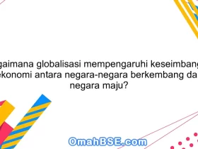 Bagaimana globalisasi mempengaruhi keseimbangan ekonomi antara negara-negara berkembang dan negara maju?