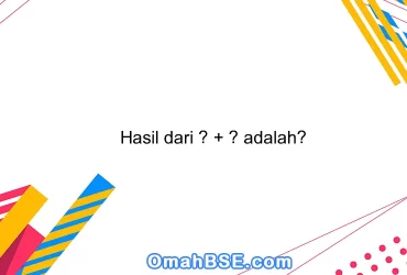 Hasil dari ⅓ + ⅔ adalah?