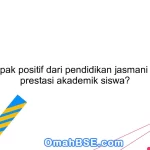 Apa dampak positif dari pendidikan jasmani terhadap prestasi akademik siswa?