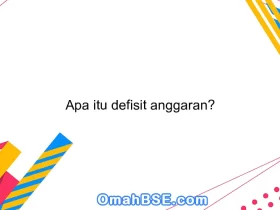 Apa itu defisit anggaran?