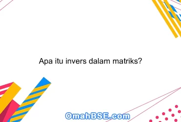 Apa itu invers dalam matriks?