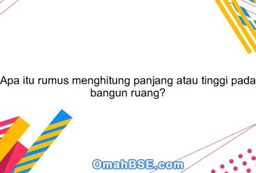 Apa itu rumus menghitung panjang atau tinggi pada bangun ruang?