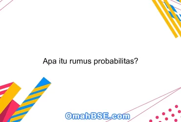 Apa itu rumus probabilitas?