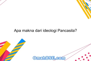 Apa makna dari ideologi Pancasila?