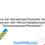 Apa makna dari sila keempat Pancasila: Kerakyatan yang Dipimpin oleh Hikmat Kebijaksanaan dalam Permusyawaratan/Perwakilan?