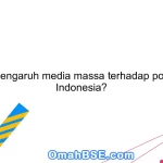 Apa pengaruh media massa terhadap politik di Indonesia?