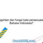 Apa pengertian dan fungsi kata persesuaian dalam Bahasa Indonesia?