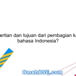 Apa pengertian dan tujuan dari pembagian kata dalam bahasa Indonesia?