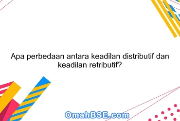 Apa perbedaan antara keadilan distributif dan keadilan retributif?