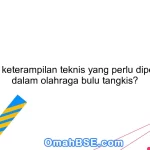 Apa saja keterampilan teknis yang perlu diperhatikan dalam olahraga bulu tangkis?
