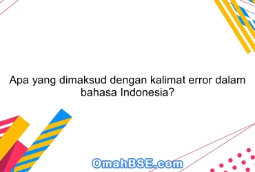 Apa yang dimaksud dengan kalimat error dalam bahasa Indonesia?