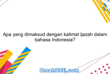 Apa yang dimaksud dengan kalimat ijazah dalam bahasa Indonesia?