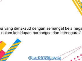Apa yang dimaksud dengan semangat bela negara dalam kehidupan berbangsa dan bernegara?