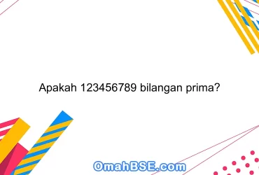 Apakah 123456789 bilangan prima?