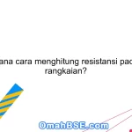 Bagaimana cara menghitung resistansi pada suatu rangkaian?