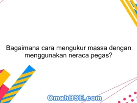 Bagaimana cara mengukur massa dengan menggunakan neraca pegas?