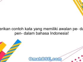 Berikan contoh kata yang memiliki awalan pe- dan pen- dalam bahasa Indonesia!