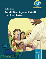 Buku Guru Pendidikan Agama Katolik dan Budi Pekerti SD Kelas I
