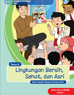 Buku Guru Tema 6: Lingkungan Bersih, Sehat, dan Asri SD/MI Kelas I