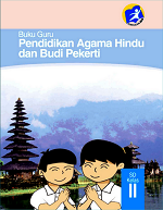 Buku Guru Pendidikan Agama Hindu dan Budi Pekerti SD Kelas II