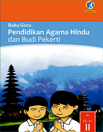 Buku Guru Pendidikan Agama Hindu dan Budi Pekerti SD Kelas II