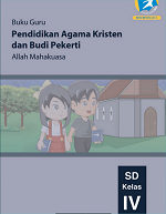 Buku Guru Pendidikan Agama Kristen dan Budi Pekerti: Allah Mahakuasa SD Kelas IV