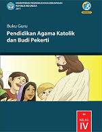 Buku Guru Pendidikan Agama Katolik dan Budi Pekerti SD Kelas IV