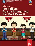 Buku Guru Pendidikan Agama Khonghucu dan Budi Pekerti SD Kelas IV