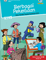 Buku Siswa Tema 4: Berbagai Pekerjaan SD/MI Kelas IV