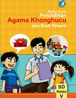 Buku Guru Pendidikan Agama Khonghucu dan Budi Pekerti SD Kelas V