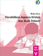 Buku Guru Pendidikan Agama Kristen dan Budi Pekerti SD Kelas V