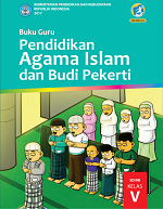 Buku Guru Pendidikan Agama Islam dan Budi Pekerti SD/MI Kelas V