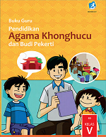 Buku Guru Pendidikan Agama Khonghucu dan Budi Pekerti SD Kelas V