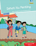 Buku Siswa Tema 4: Sehat itu Penting SD/MI Kelas V