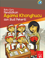 Buku Guru Pendidikan Agama Khonghucu dan Budi Pekerti SD Kelas VI