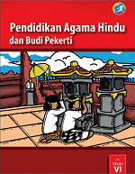 Pendidikan Agama Hindu dan Budi Pekerti SD Kelas VI