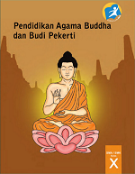 Pendidikan Agama Buddha dan Budi Pekerti: Buku Guru SMA/SMK Kelas X