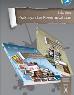Buku Guru Prakarya dan Kewirausahaan SMA/MA/SMK/MAK Kelas X